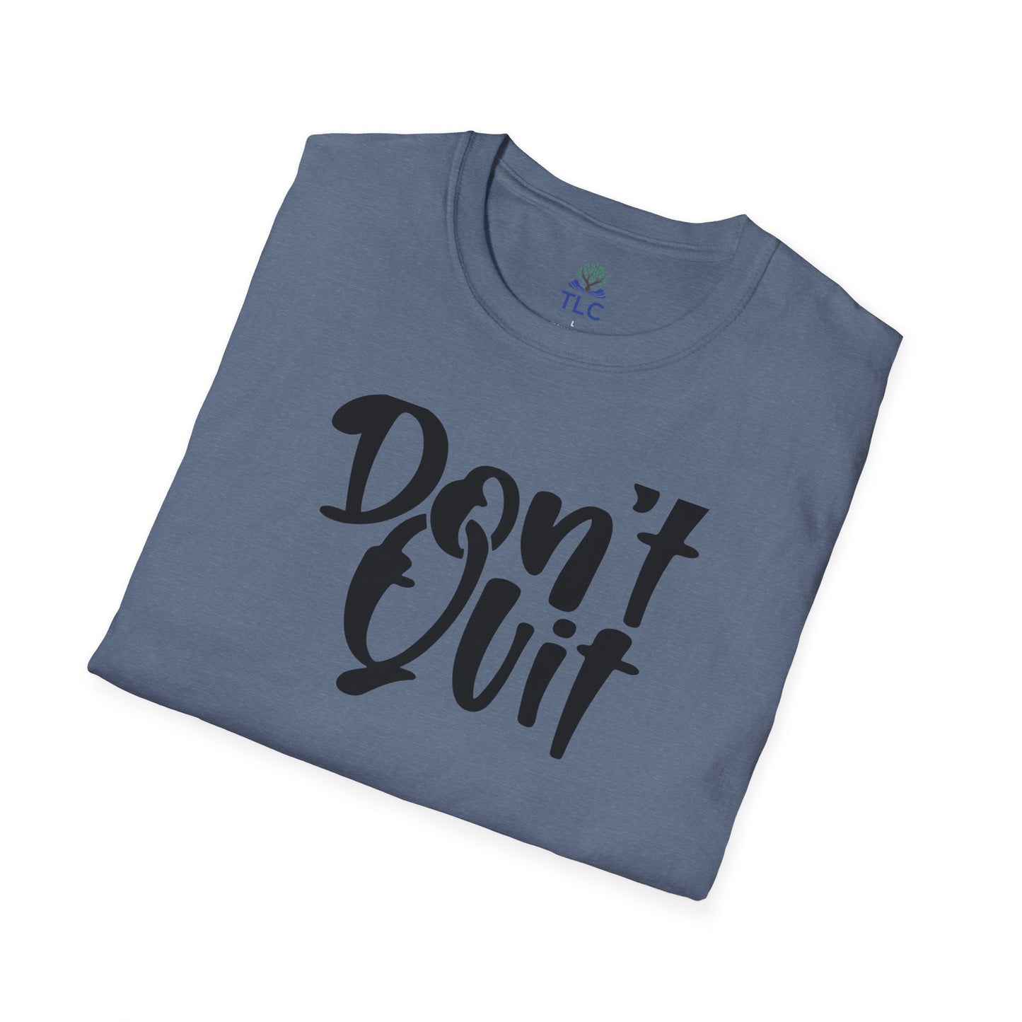 Dys| Don't Quit T shirt