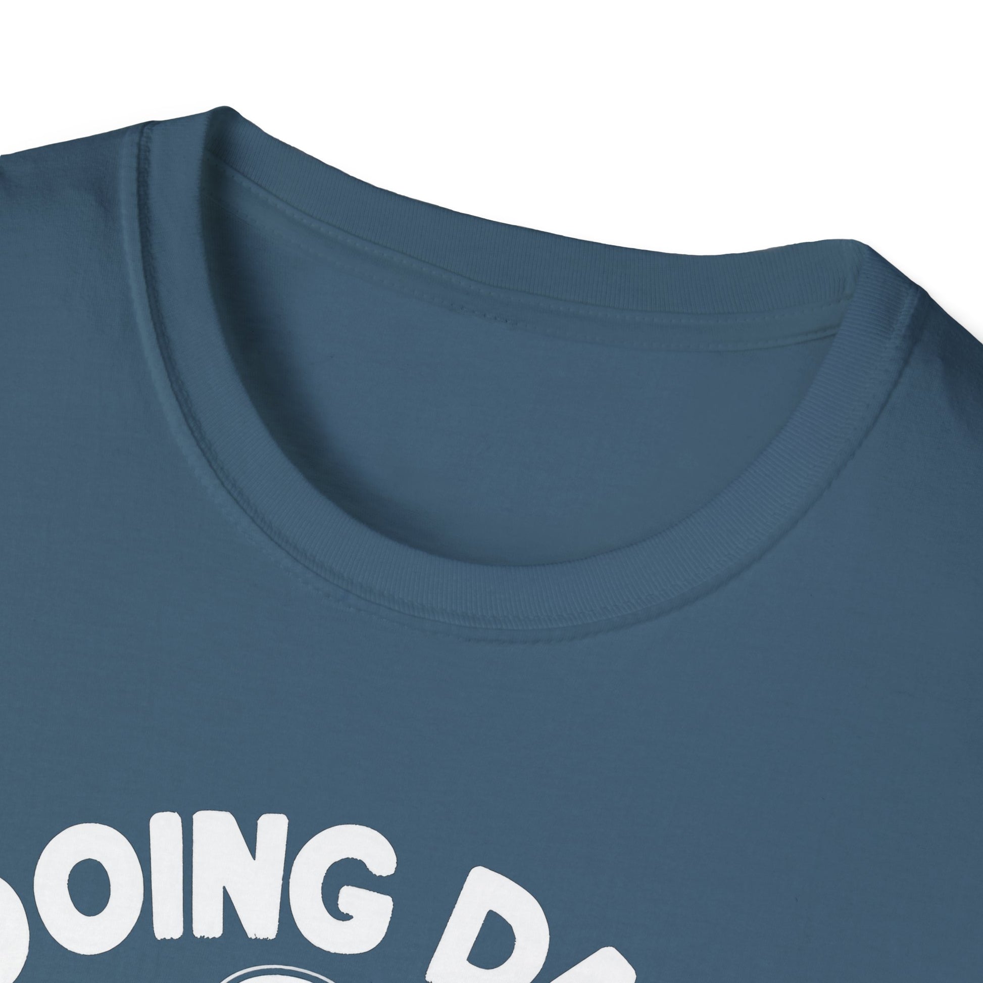 Get trendy with "Doing Dad Shit" Unisex Softstyle T-Shirt - T-Shirt available at Good Gift Company. Grab yours for $18 today!