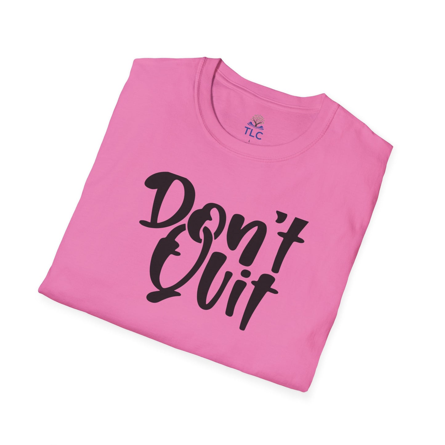 Dys| Don't Quit T shirt