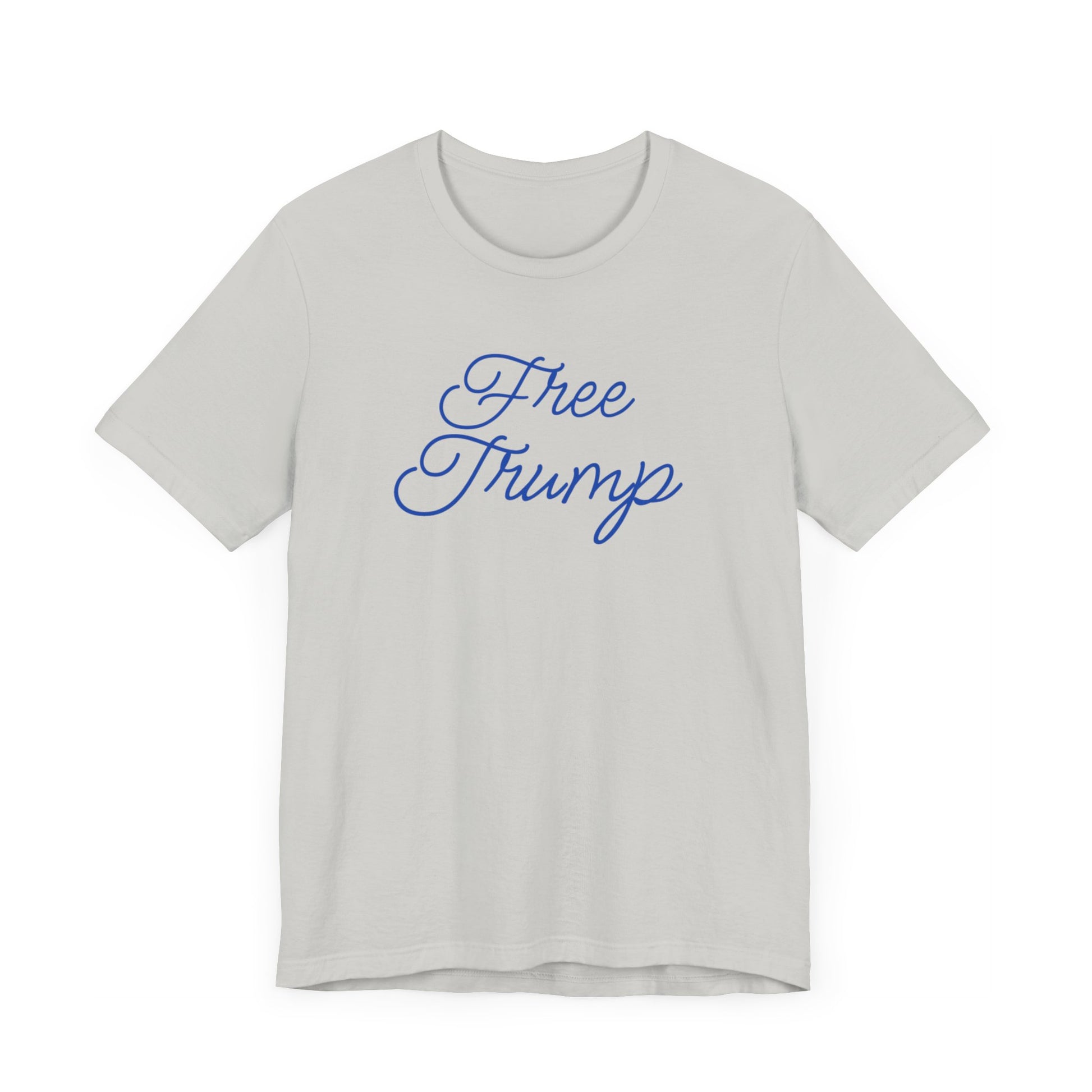 Get trendy with "Free Trump"  Unisex Jersey Short Sleeve Tee (Blue cursive text) - T-Shirt available at Good Gift Company. Grab yours for $16 today!