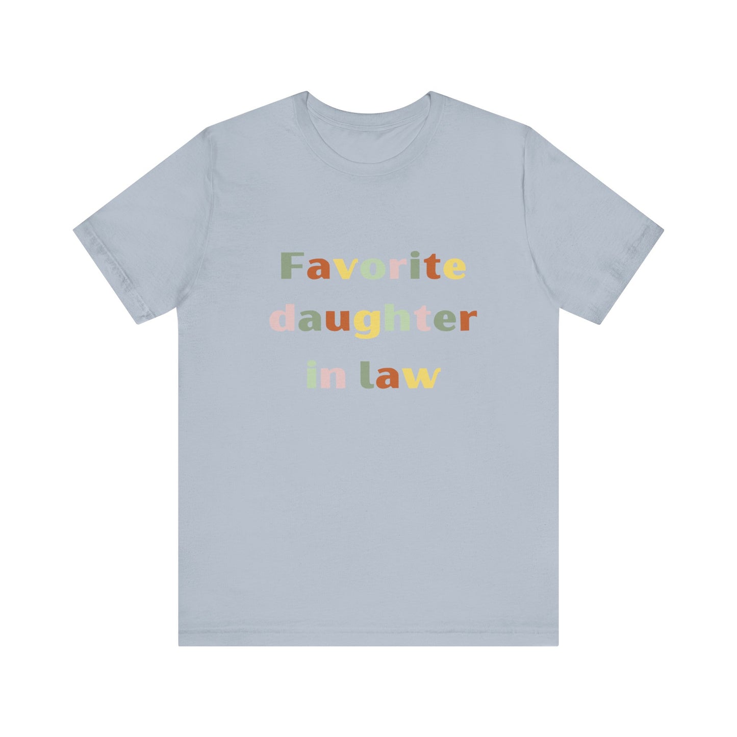 Get trendy with Favorite daughter-in -law tee shirt - T-Shirt available at Good Gift Company. Grab yours for $18 today!