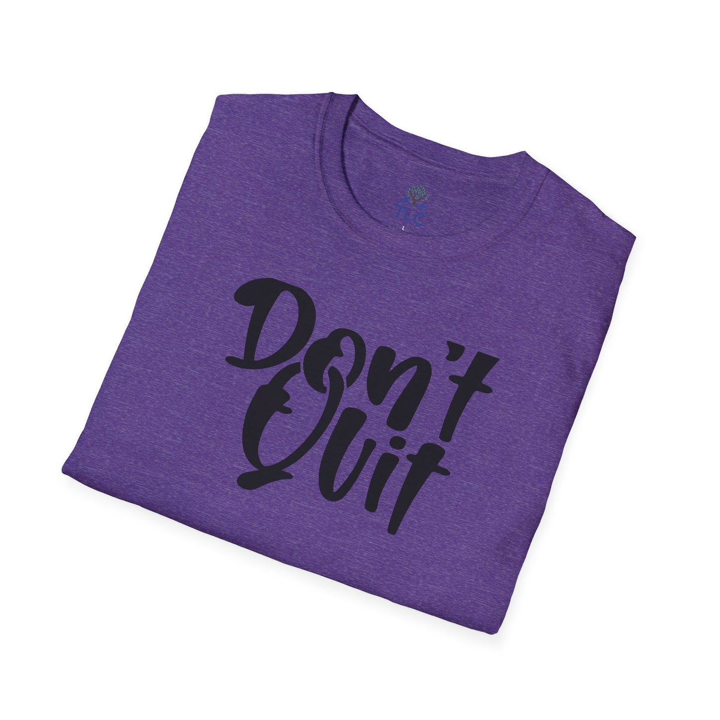 Dys| Don't Quit T shirt