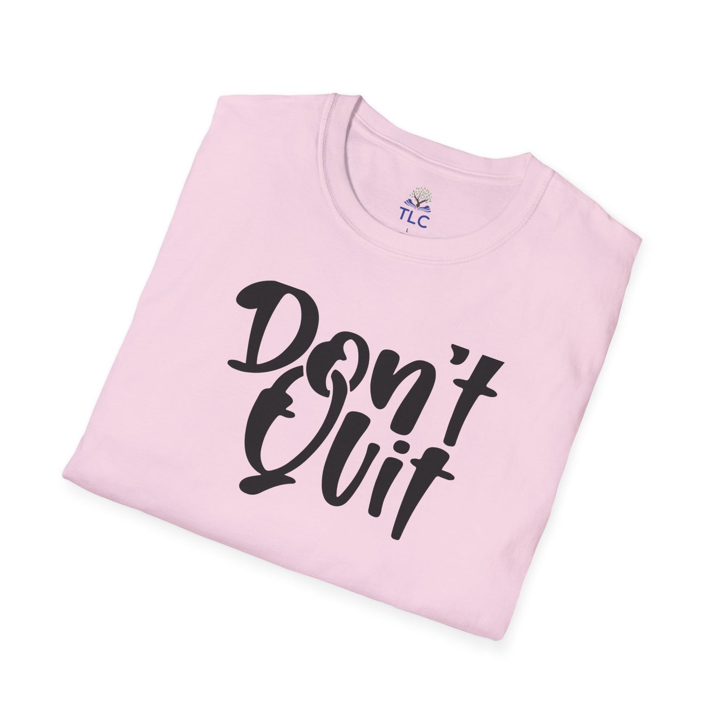 Dys| Don't Quit T shirt