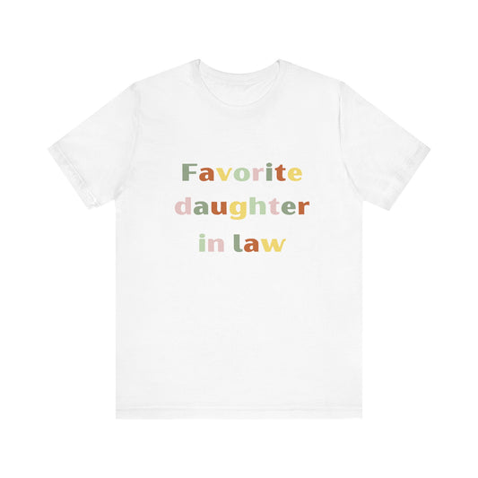 Get trendy with Favorite daughter-in -law tee shirt - T-Shirt available at Good Gift Company. Grab yours for $18 today!