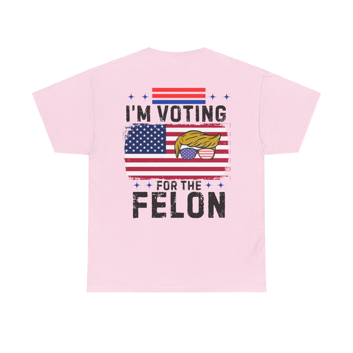 Get trendy with "I'm Voting for The Felon" Unisex Heavy Cotton Tee - T-Shirt available at Good Gift Company. Grab yours for $17 today!