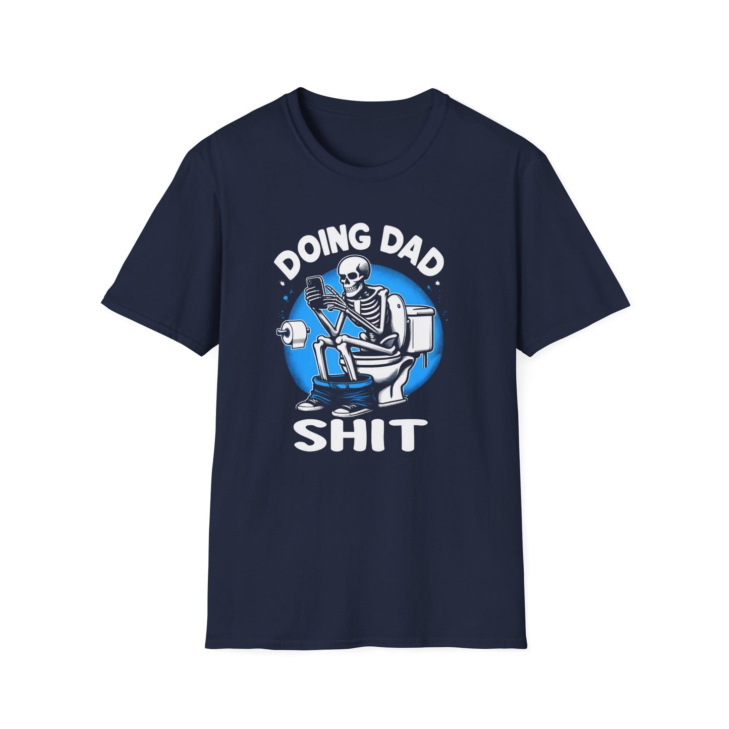 Get trendy with "Doing Dad Shit" Unisex Softstyle T-Shirt - T-Shirt available at Good Gift Company. Grab yours for $18 today!