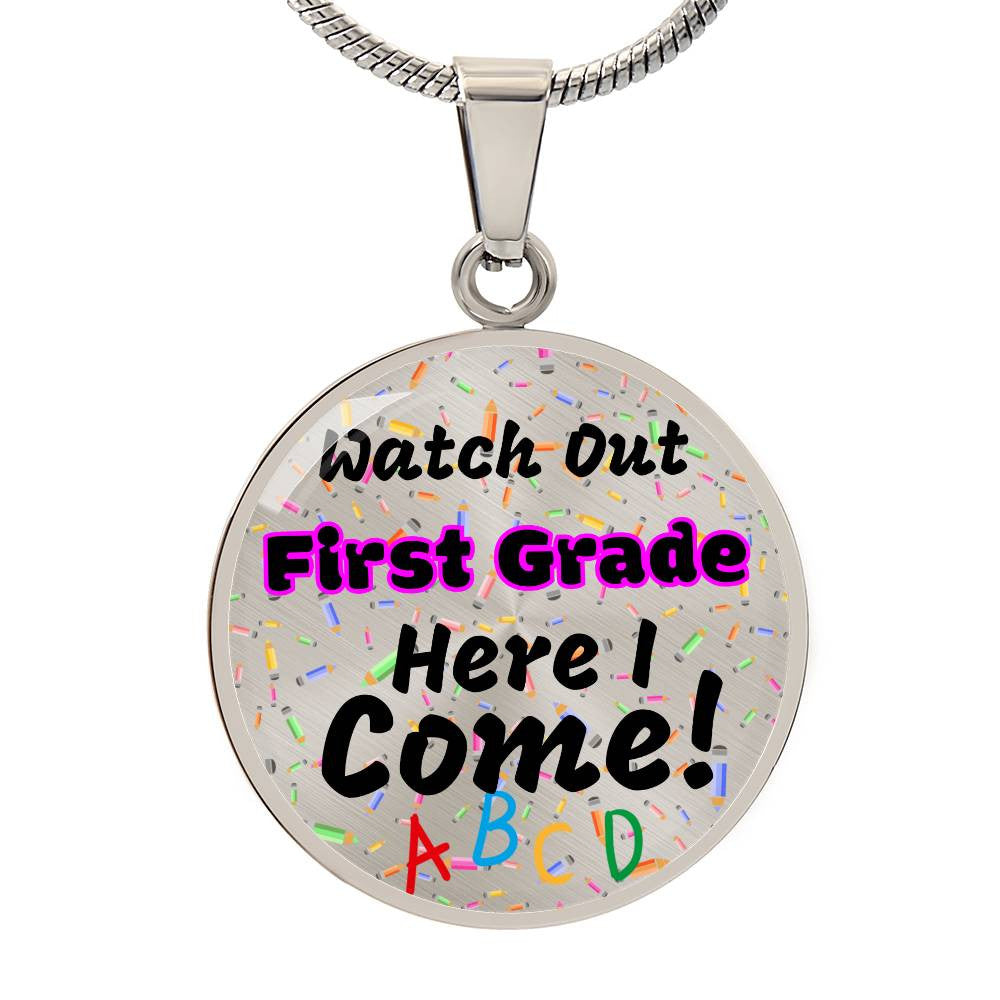 Get trendy with Stainless Steel Circle Necklace: "Watch out [Grade], Here I Come!" -  available at Good Gift Company. Grab yours for $25 today!