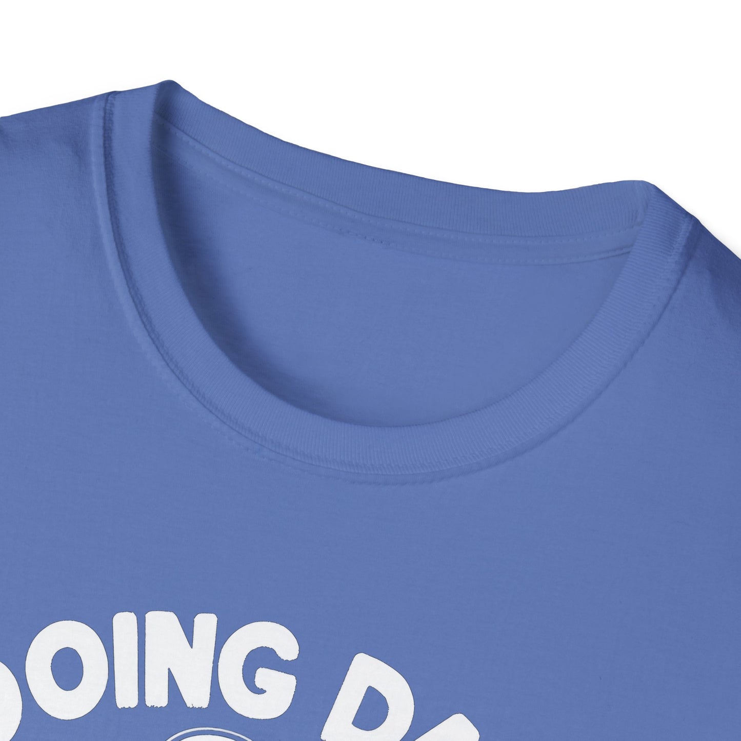 Get trendy with "Doing Dad Shit" Unisex Softstyle T-Shirt - T-Shirt available at Good Gift Company. Grab yours for $18 today!