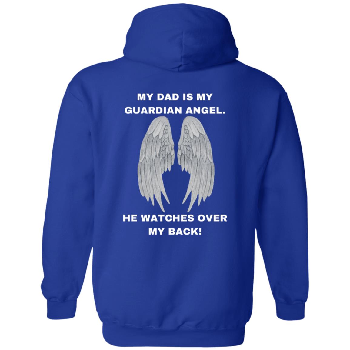 My Dad is my Guardian Angel white text Pullover Hoodie 8 oz (Closeout ...
