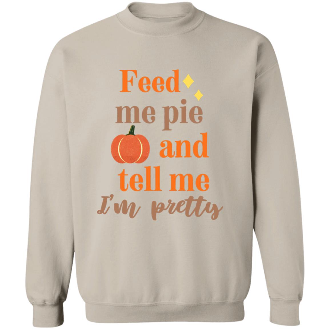 Get trendy with Feed me pie and tell me I'm pretty (1) - Sweatshirts available at Good Gift Company. Grab yours for $27.20 today!