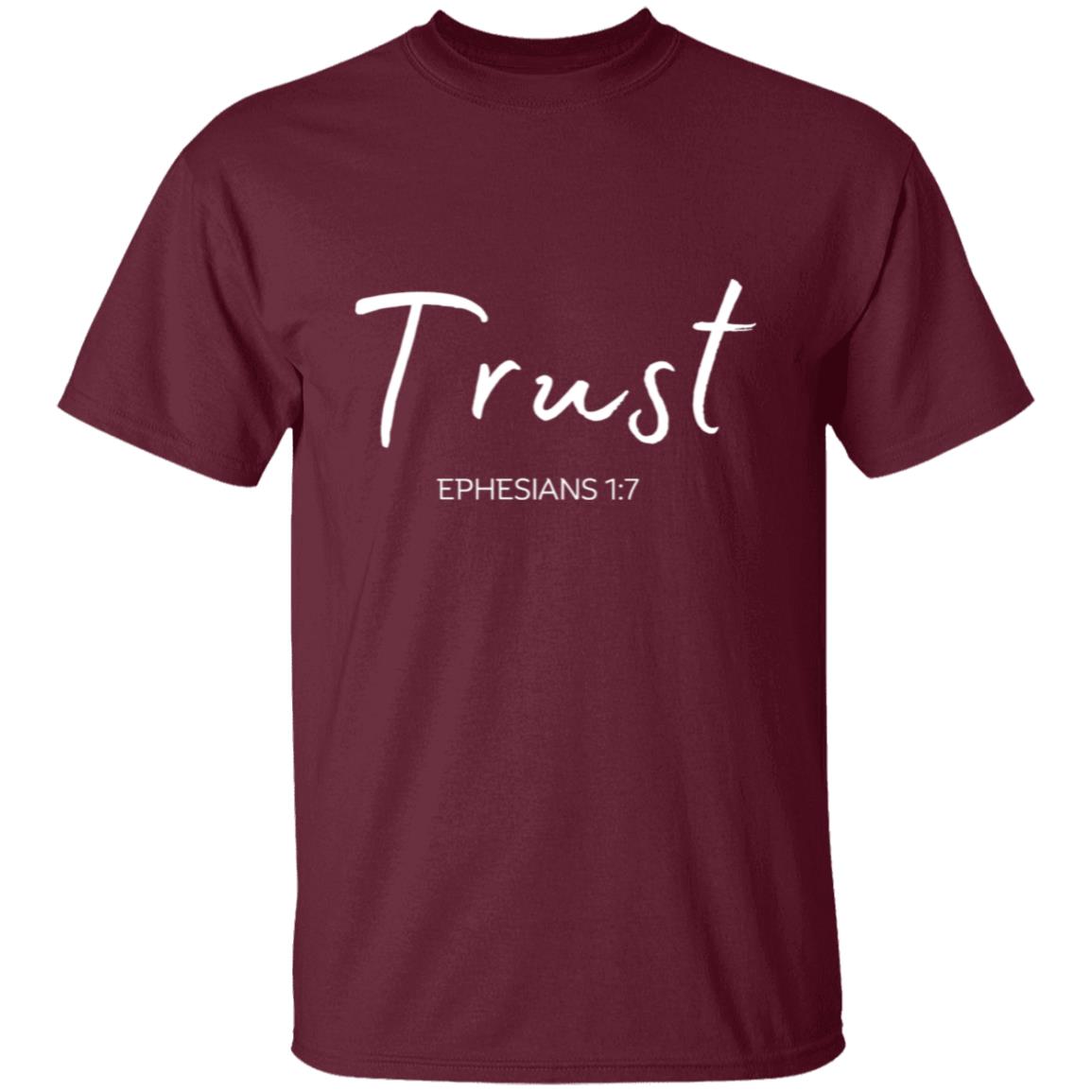 Get trendy with Trust (Ephesians 1:7)T-Shirt: Words of Faith Series (white text) - T-Shirts available at Good Gift Company. Grab yours for $21.95 today!