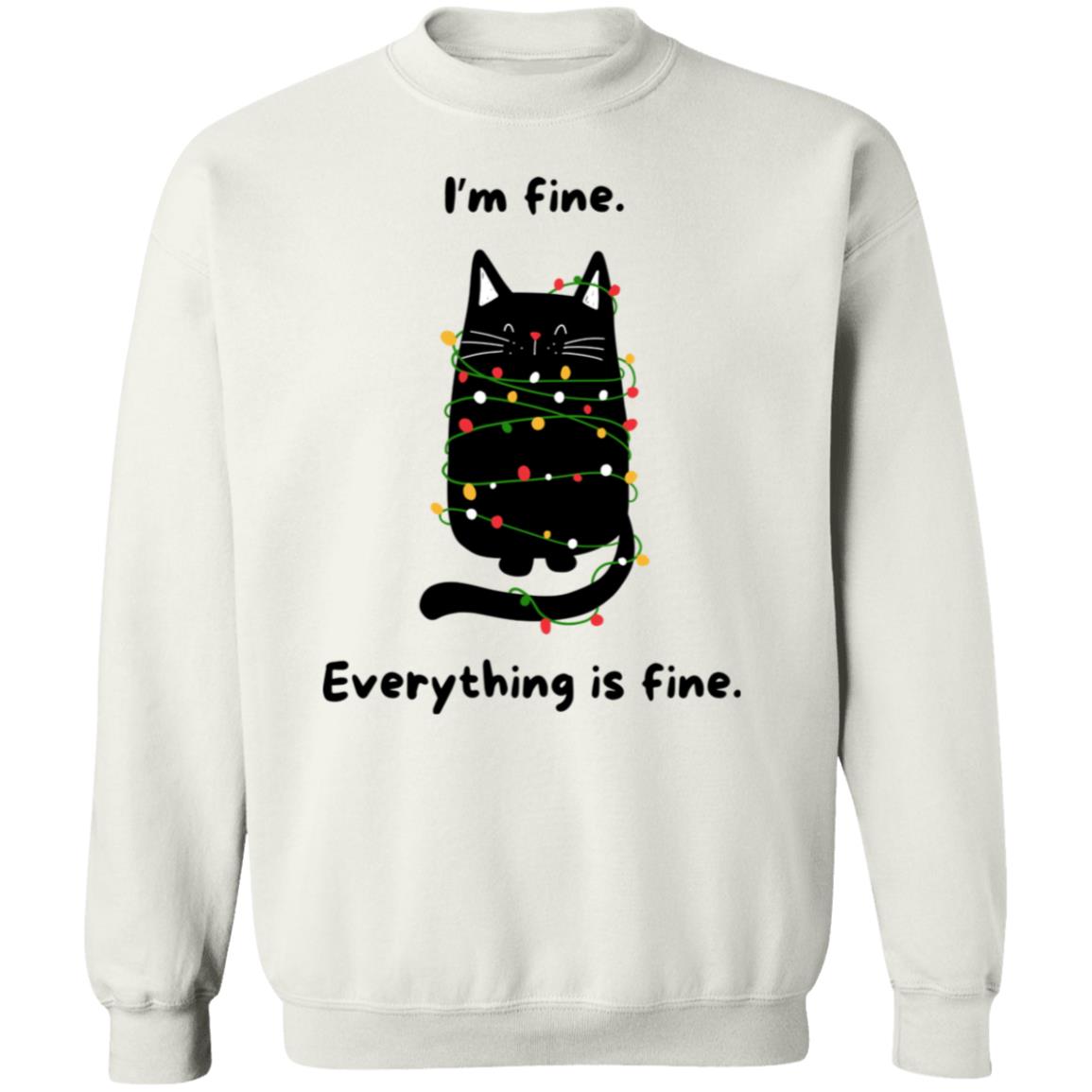 Get trendy with Everything is fine Cat Ugly Sweater - Sweatshirts available at Good Gift Company. Grab yours for $29.99 today!