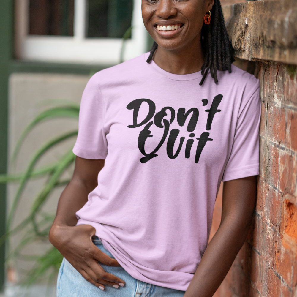 Dys| Don't Quit T shirt