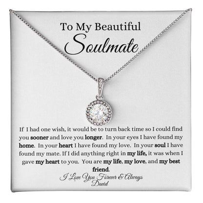 Get trendy with To My Beautiful Soulmate Eternal Hope Necklace - Jewelry available at Good Gift Company. Grab yours for $59.95 today!