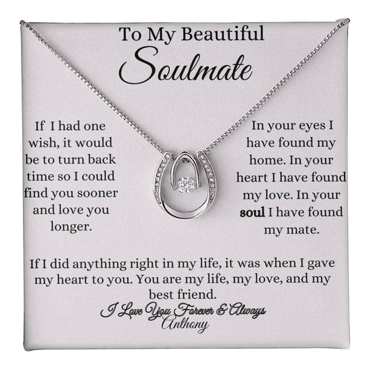 Get trendy with To My Beautiful Soulmate Lucky in Love Necklace - Jewelry available at Good Gift Company. Grab yours for $59.95 today!