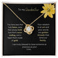 Get trendy with To My Grandmother Love Knot Necklace - Jewelry available at Good Gift Company. Grab yours for $59.95 today!