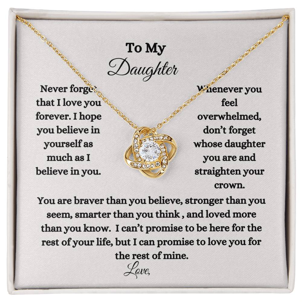 Get trendy with To My Daughter:  Never forget that I love you Love Knot Necklace - Jewelry available at Good Gift Company. Grab yours for $59.95 today!