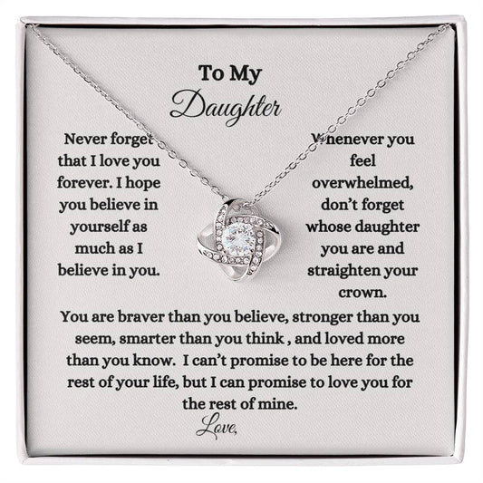 Get trendy with To My Daughter:  Never forget that I love you Love Knot Necklace - Jewelry available at Good Gift Company. Grab yours for $59.95 today!