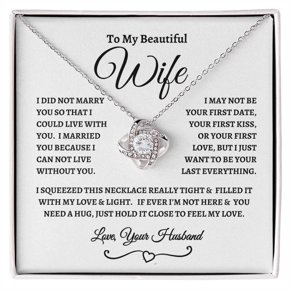 Get trendy with To My Beautiful Wife Love Knot Necklace - Jewelry available at Good Gift Company. Grab yours for $59.95 today!