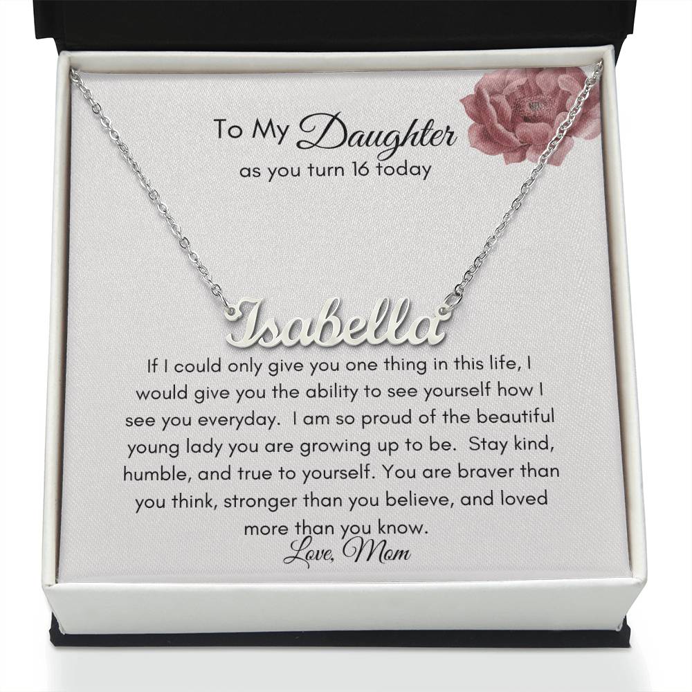 Get trendy with To My Daughter on her 16th Birthday Name Necklace - Jewelry available at Good Gift Company. Grab yours for $39.95 today!