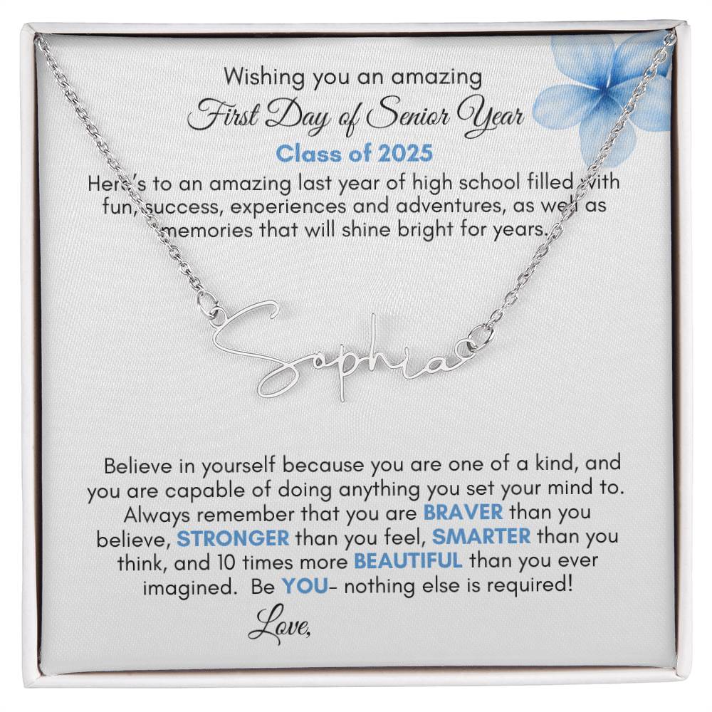 Get trendy with Personalized Signature Style Name Necklace with Heartfelt First Day of Senior Year Message Card (Blue Flower) - Jewelry available at Good Gift Company. Grab yours for $39.95 today!