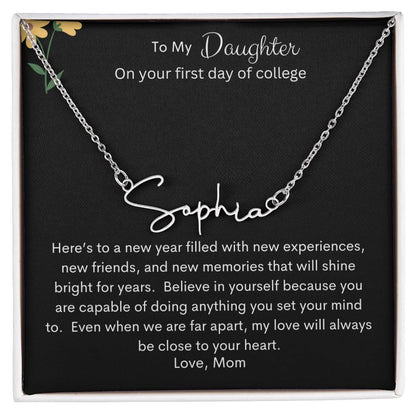 Get trendy with Signature Style Personalized Name Necklace - To My Daughter on First Day of College - Jewelry available at Good Gift Company. Grab yours for $39.95 today!