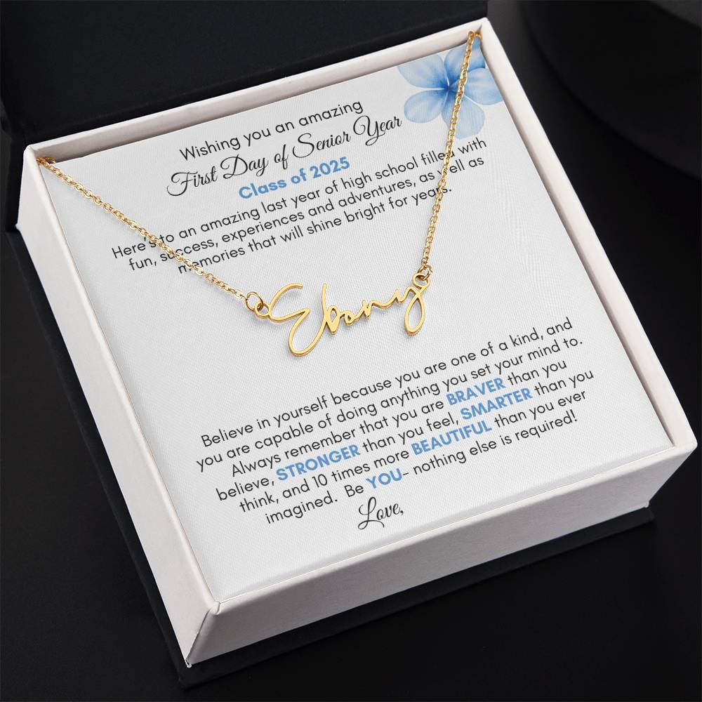 Get trendy with Personalized Signature Style Name Necklace with Heartfelt First Day of Senior Year Message Card (Blue Flower) - Jewelry available at Good Gift Company. Grab yours for $39.95 today!