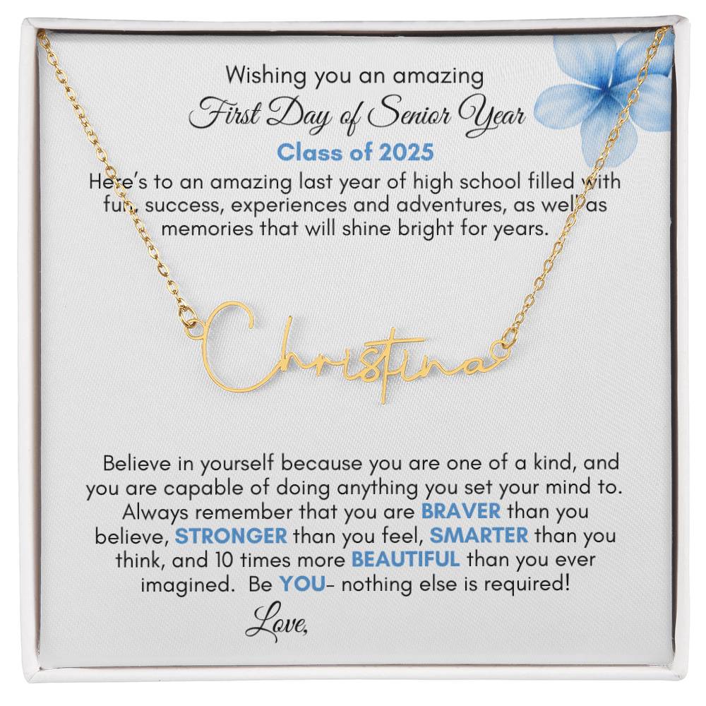 Get trendy with Personalized Signature Style Name Necklace with Heartfelt First Day of Senior Year Message Card (Blue Flower) - Jewelry available at Good Gift Company. Grab yours for $39.95 today!