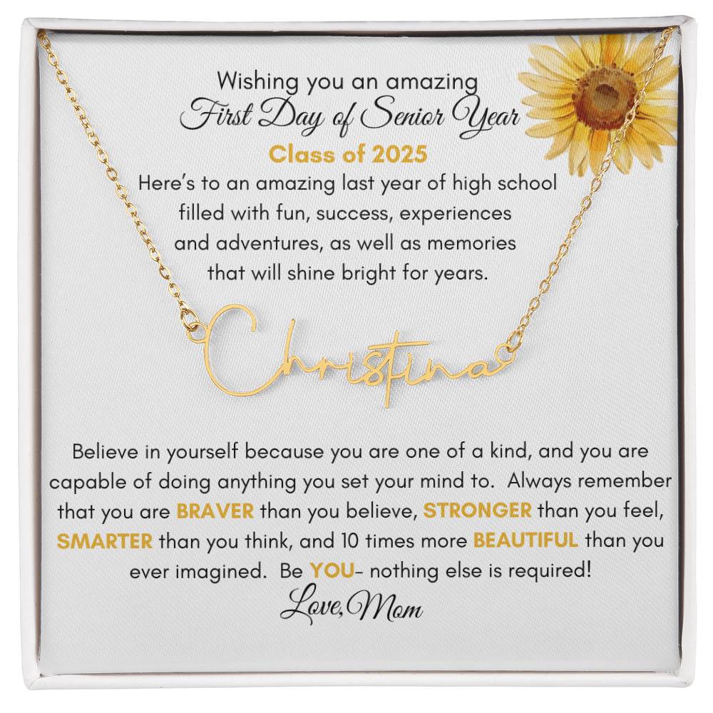 Get trendy with First Day of Senior Year Signature Style Name Necklace | Sunflower - Jewelry available at Good Gift Company. Grab yours for $39.95 today!