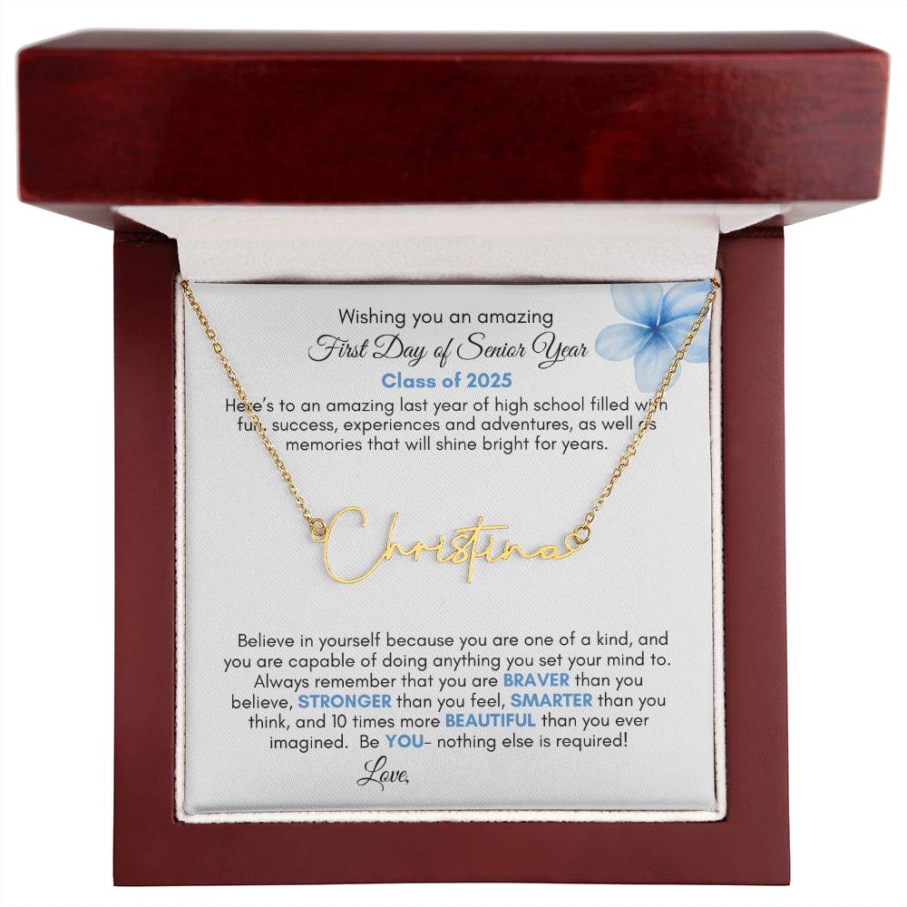 Get trendy with Personalized Signature Style Name Necklace with Heartfelt First Day of Senior Year Message Card (Blue Flower) - Jewelry available at Good Gift Company. Grab yours for $39.95 today!