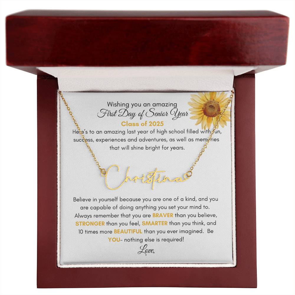 Get trendy with Personalized Signature Style Name Necklace with Heartfelt First Day of Senior Year Message Card (Sunflower) - Jewelry available at Good Gift Company. Grab yours for $39.95 today!