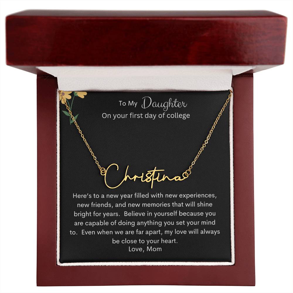 Get trendy with Signature Style Personalized Name Necklace - To My Daughter on First Day of College - Jewelry available at Good Gift Company. Grab yours for $39.95 today!