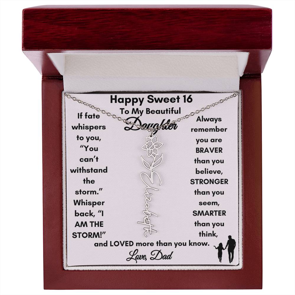 Get trendy with Sweet 16 Birth Flower/Name Necklace From Dad - Jewelry available at Good Gift Company. Grab yours for $39.95 today!