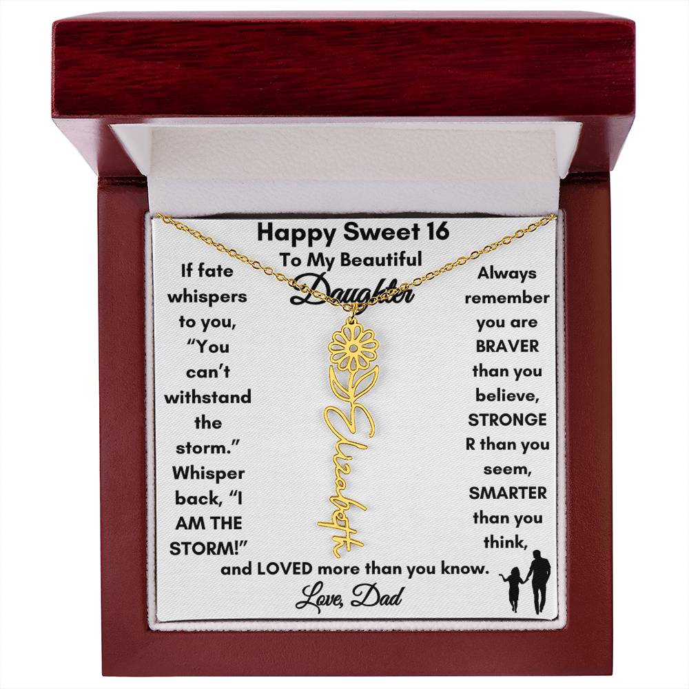 Get trendy with Sweet 16 Birth Flower/Name Necklace to Daughter from Dad - Jewelry available at Good Gift Company. Grab yours for $39.95 today!