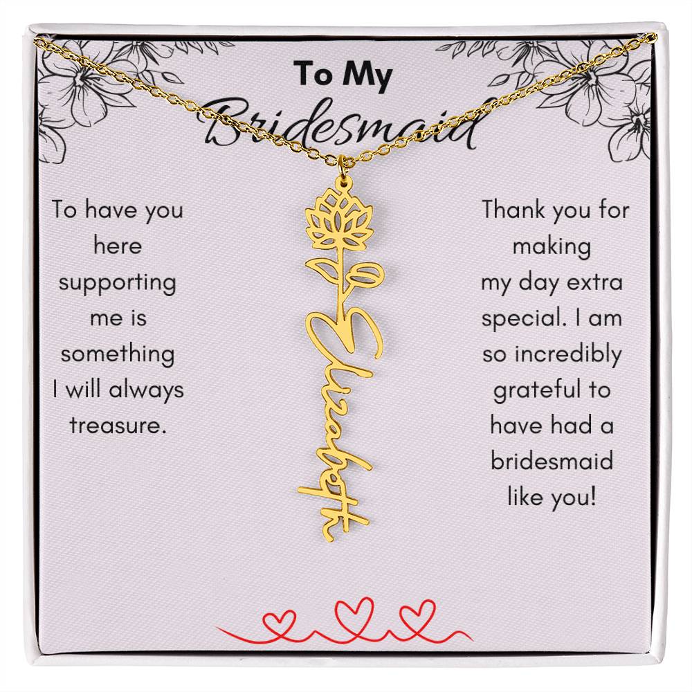 Get trendy with To My Bridesmaid Birth Flower/ Name Thank you gift - Jewelry available at Good Gift Company. Grab yours for $39.95 today!