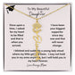 Get trendy with To My Daughter  Graduation Birth flower/Name Necklace - Jewelry available at Good Gift Company. Grab yours for $39.95 today!