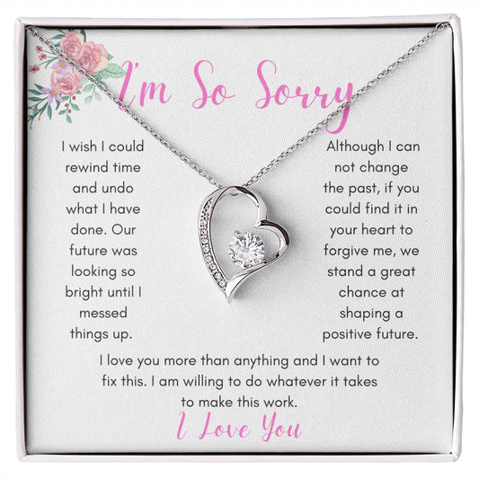 Get trendy with "I'm So Sorry" Forever Love Necklace - Jewelry available at Good Gift Company. Grab yours for $59.95 today!