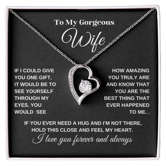 To My Gorgeous Wife Forever Love Necklace (W/B)