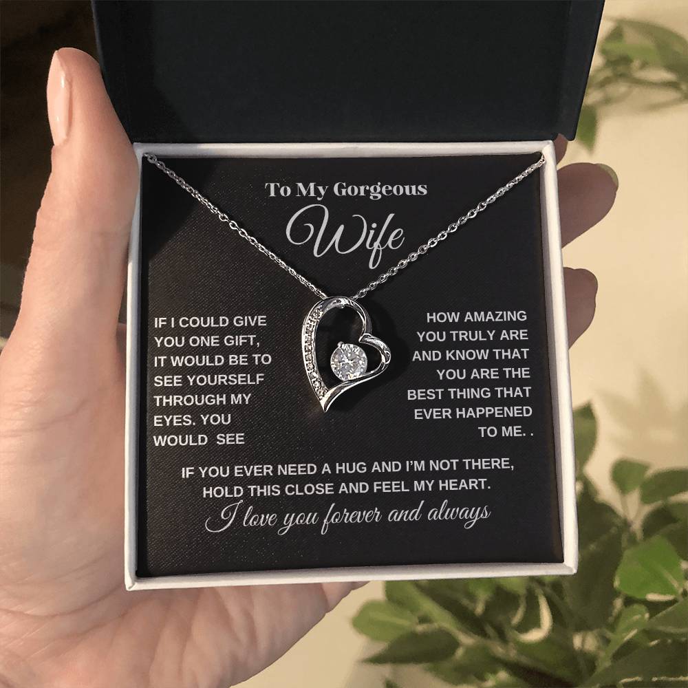 Wife Gifts| To My Gorgeous Wife Forever Love Necklace (W/B)