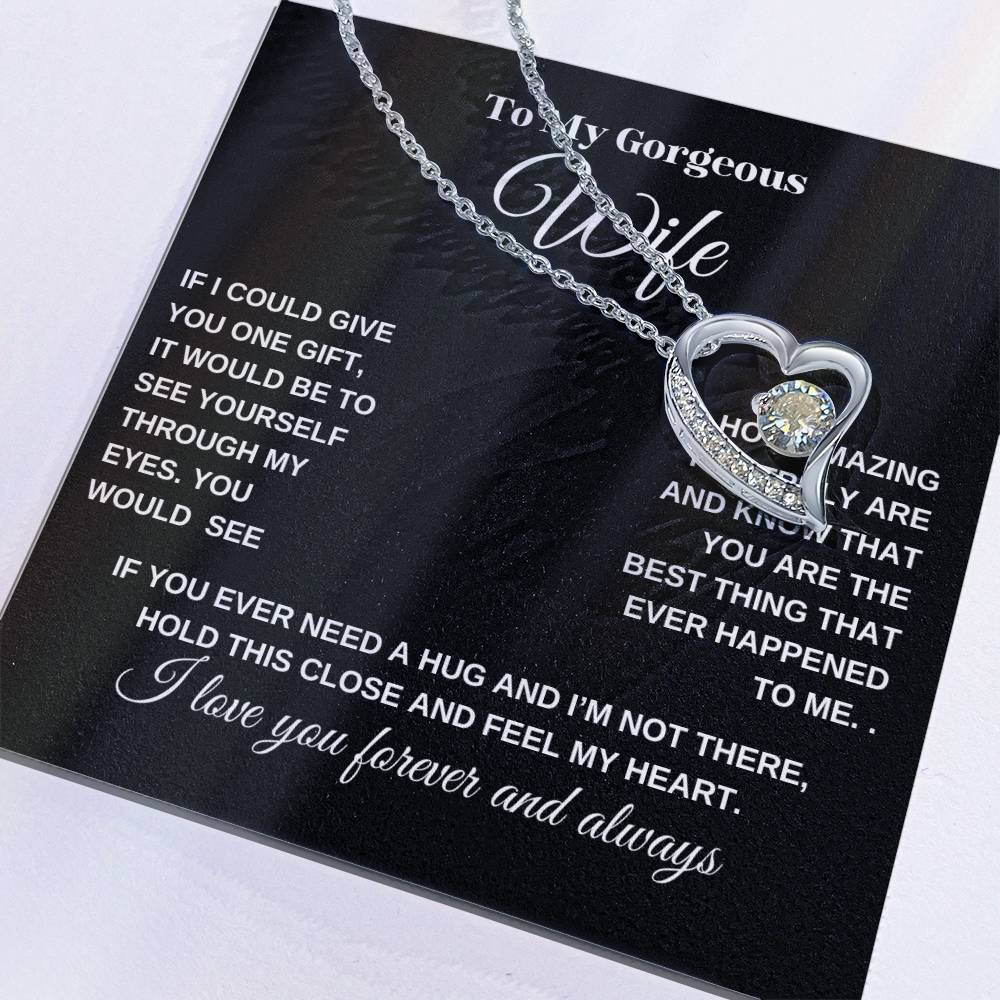 Wife Gifts| To My Gorgeous Wife Forever Love Necklace (W/B)