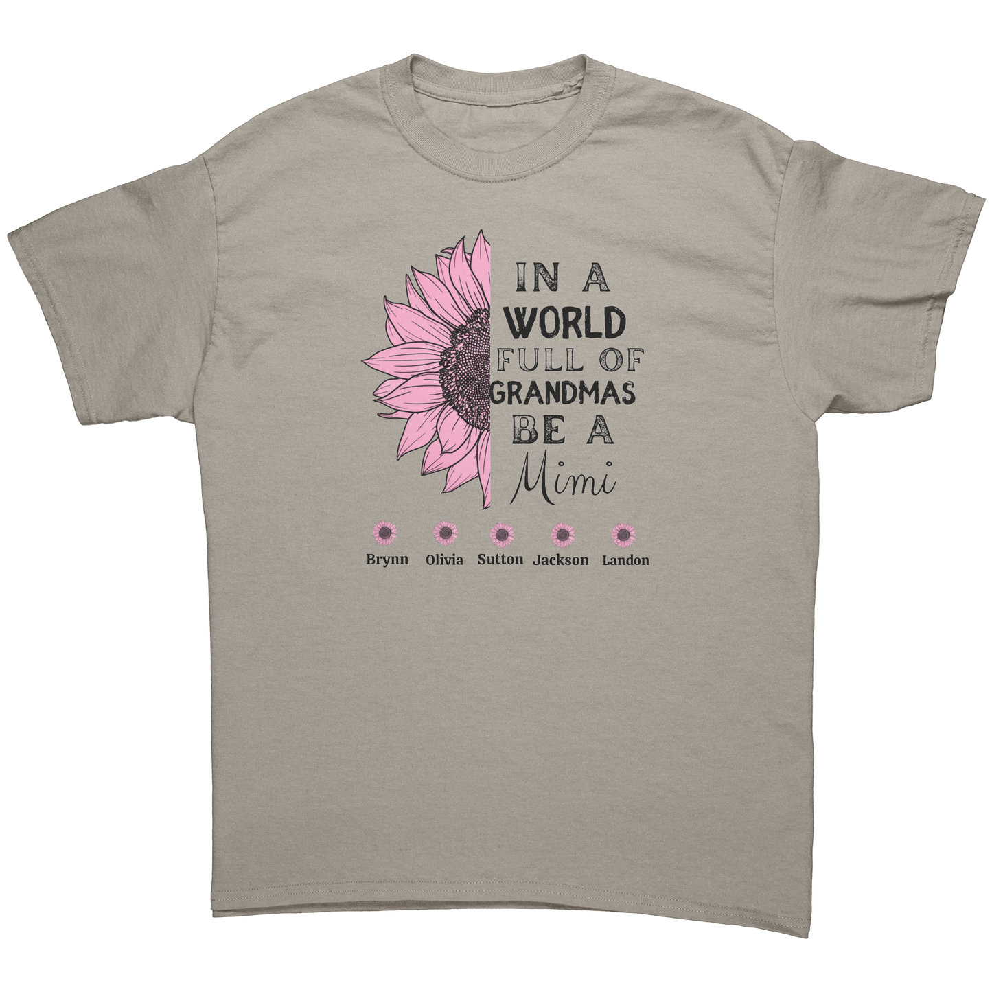 Get trendy with In a world full of Grandmas.... T shirt -  available at Good Gift Company. Grab yours for $10 today!