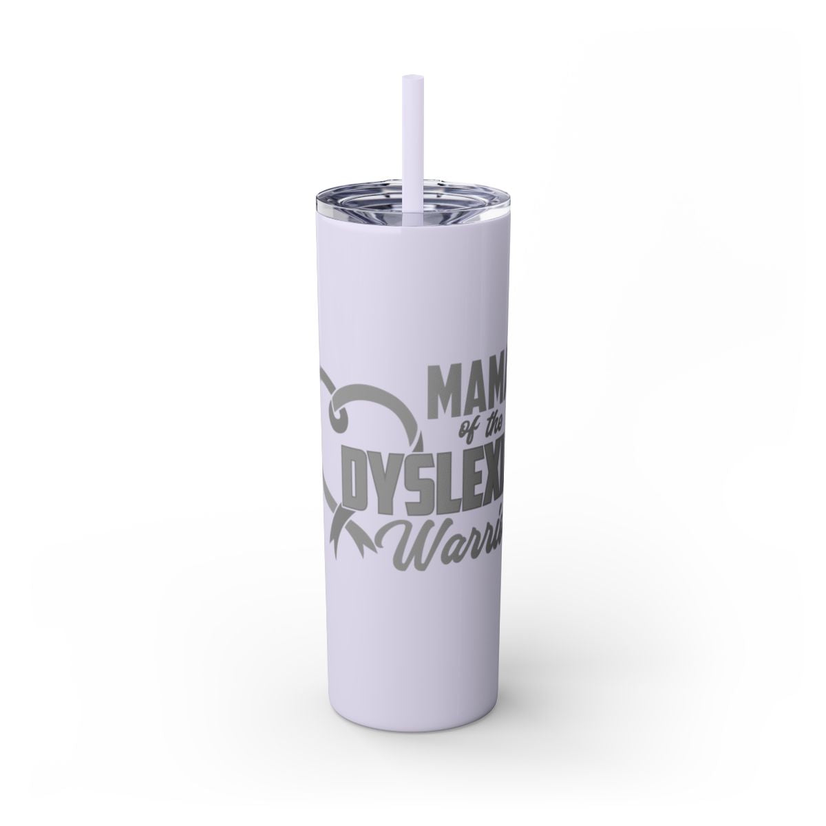 Mama of a Dyslexia Warrior 20 oz Skinny Tumbler Glossy