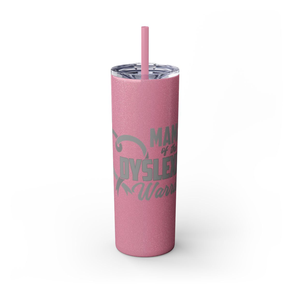 Mama of a Dyslexia Warrior 20 oz Skinny Tumbler Glossy