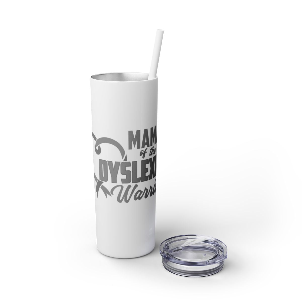 Mama of a Dyslexia Warrior 20 oz Skinny Tumbler Glossy