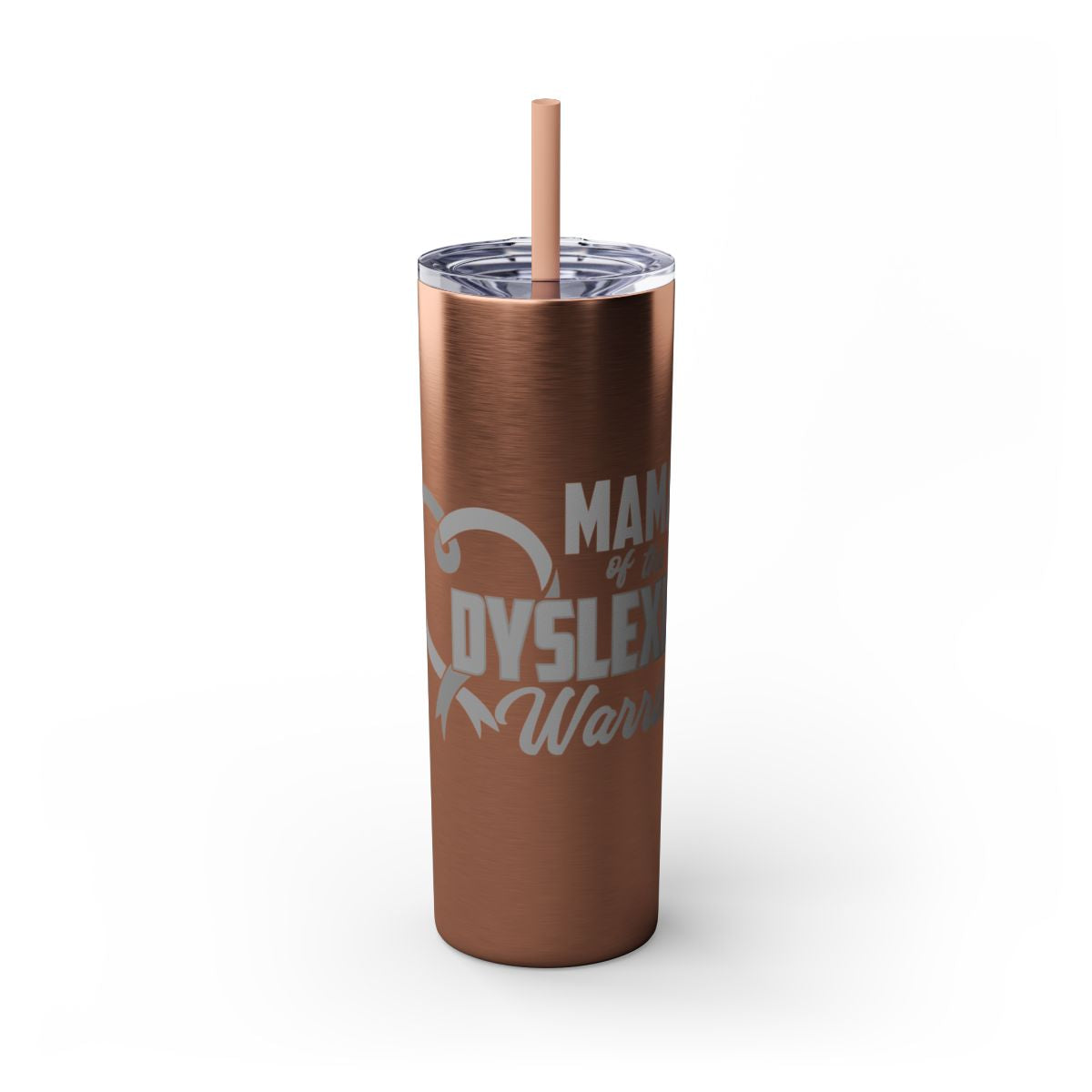 Mama of a Dyslexia Warrior 20 oz Skinny Tumbler Glossy