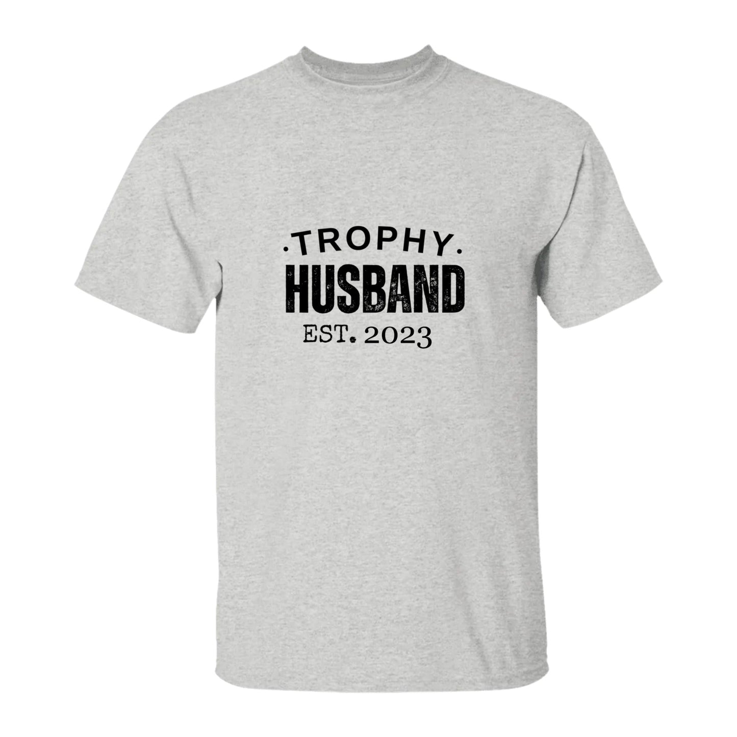 Get trendy with Trophy Husband T-Shirt -  available at Good Gift Company. Grab yours for $22.95 today!
